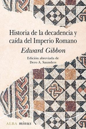 Historia de la decadencia y caída del Imperio Romano B | 9788490656877 | Gibbon, Edward