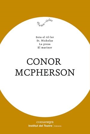 Sota el til·ler / St. Nicholas / La presa / El mariner | 9788418022487 | Conor McPherson