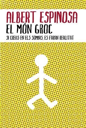 El món groc trade | 9788401387159 | Albert Espinosa