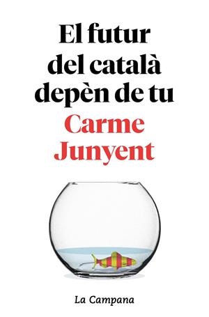El futur del català depèn de tu | 9788416863754 | Carme Junyent