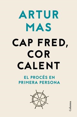 Cap fred, cor calent | 9788466426541 | Artur Mas