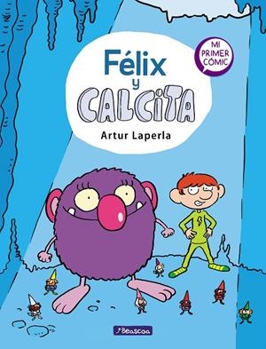 Félix y Calcita | 9788448854355 | Laperla, Artur