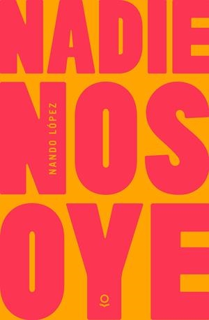 Nadie nos oye | 9788491223191 | J López, Fernando