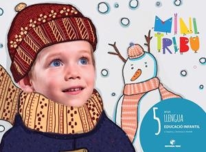 Mini tribu. Llengua 5 anys | 9788430712137 | Segarra Neira, Josep Lluís / Verdiell Marín, Dolors / Femenia Tortosa, Lola