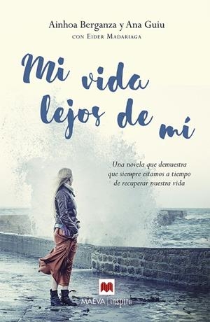 Mi vida lejos de mi | 9788416363674 | Ainhoa Berganza, Ana Guiu