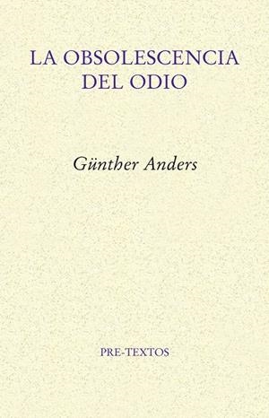 La obsolescencia del odio | 9788417143992 | Günther Anders
