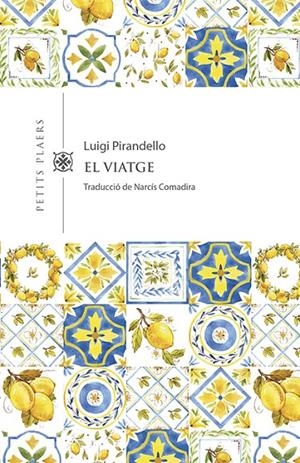 El viatge (Luigi Pirandello) | 9788417998516 | Luigi Pirandello