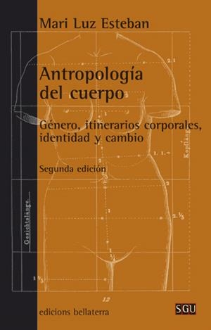 Antopología del cuerpo | 9788472906112 | Esteban Galarza, Mariluz