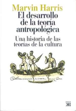 El desarrollo de la teoría antropológica | 9788432303593 | Marvin Harris