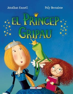 El príncep gripau | 9788416690022 | Emmett, Jonathan / Bernatene, Poly