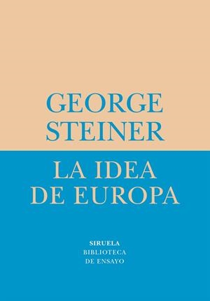 La idea de Europa | 9788478448975 | George Steiner