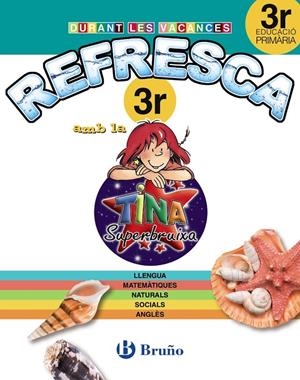 Refresca amb la Tina 3r primària | 9788499061917 | EQUIPO BRUÑO