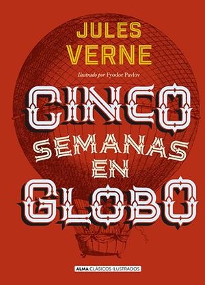 Cinco semanas en globo (Alma) | 9788415618768 | Jules Verne