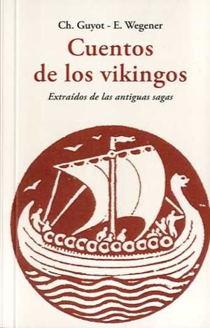 Cuentos de los vikingos | 9788497165747 | GUYOT, CH. / WEGNER, E.