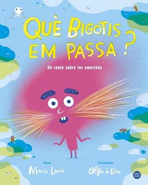 Què bigotis em passa? | 9788491377702 | Leach, María / Dios, Olga de