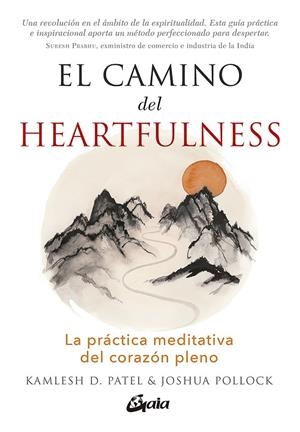 El camino del heartfullness | 9788484458180 | Kamlesh D. Patel, Joshua Pollock