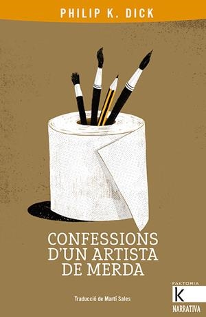 Confessions d un artista de merda | 9788416804801 | Philip K. Dick
