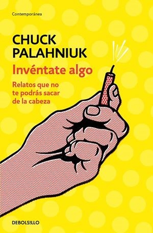 Invéntate algo | 9788466347747 | Chuck Palahniuk
