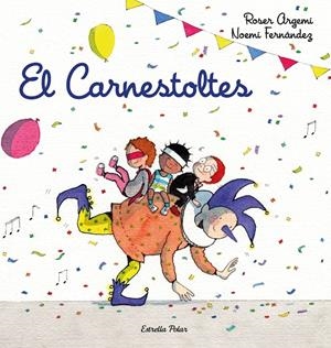 El carnestoltes (Estrella polar) | 9788418443206 | Fernàndez Selva, Noemí / Argemí, Roser