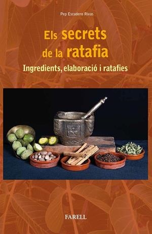 Els secrets de la ratafia | 9788417116286 | Escudero Rivas, Pep