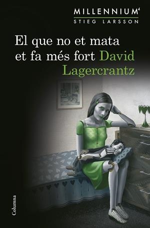 El que no et mata et fa més fort | 9788466419864 | David Lagercrantz