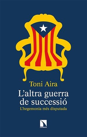 L altra guerra de successió | 9788490979587 | Toni Aira