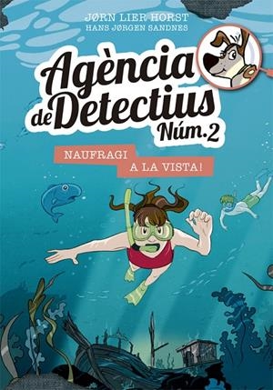 Agència de Detectius 2. Naufragi a la vista! | 9788424666453 | Horst, Jorn Lier