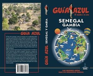 Guía Azul. Senegal y Gambia. | 9788417368036 | Ingelmo, Ángel / Pamies, Jose Ignacio / Sanz, Javier / De Alba, Carlos