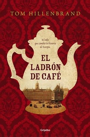 El ladrón de café | 9788425354441 | Tom Hillenbrand
