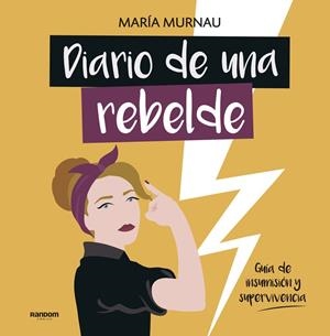 Diario de una rebelde | 9788417247331 | María Murnau