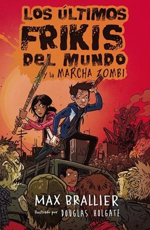 Los últimos frikis del mundo 2. La marcha zombi | 9788416387953 | Brallier, Max