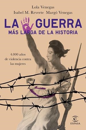 La guerra más larga de la historia | 9788467054361 | Venegas, Lola / M. Reverte, Isabel / Venegas, Margó