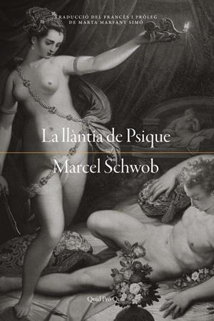 La llàntia de Psique | 9788417410131 | Marcel Schwob