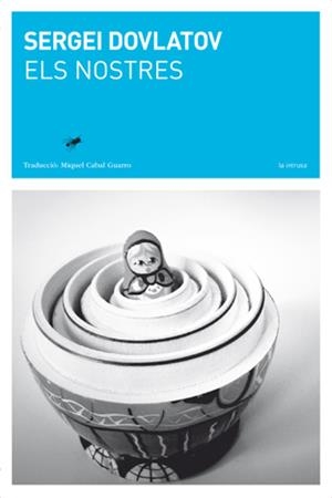 Els nostres | 9788494289750 | Dovlatov, Sergei