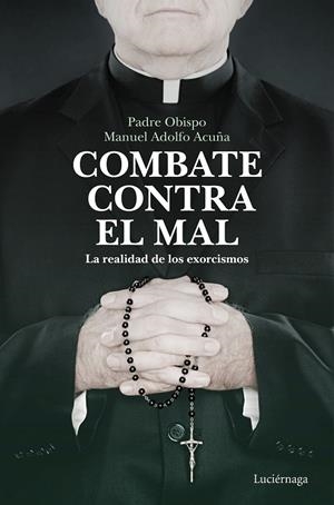 Combate contra el mal | 9788418015526 | Padre Obispo Manuel Adolfo Acuña