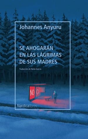 Se ahogarán en las lágrimas de sus madres | 9788418451287 | Anyuru, Johannes