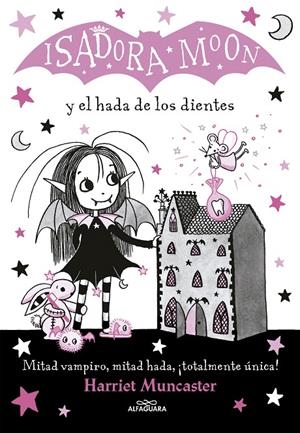 Isadora Moon y el hada de los dientes (Isadora Moon 10) | 9788420453712 | Muncaster, Harriet