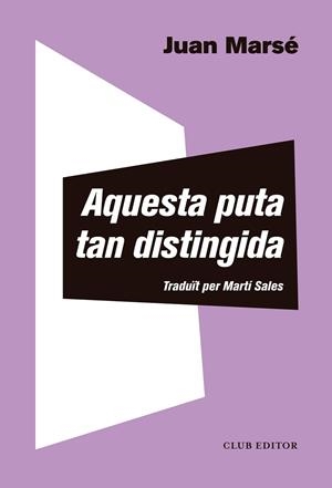 Aquesta puta tan distinguida | 9788473293013 | Marsé, Juan
