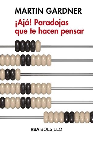 ¡Aja! Paradojas que te hacen pensar | 9788490569450 | Gardner Martin