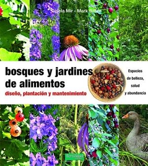 Bosques y jardines de alimentos | 9788412183016 | Mir, Gisela / Biffen, Mark