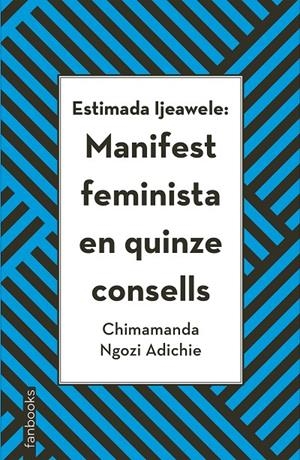 Manifest feminista en quinze consells | 9788416716272 | Ngozi Adichie, Chimamanda