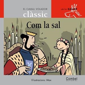 Com la sal (Combel) | 9788478647828 | Capdevila Gisbert, Francesc / Grimm, Wilhelm i Jacob