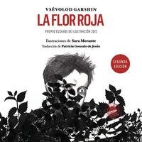 LA FLOR ROJA (NE) | 9788494455513 | GARSHÍN VSÉVOLOD