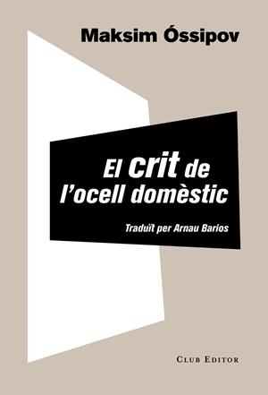 El crit de l ocell domèstic | 9788473291965 | Maksim Óssipov