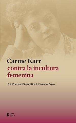 Carme Karr contra la incultura femenina | 9788497667159 | Bruch Pla, Araceli / Tavera García, Susanna