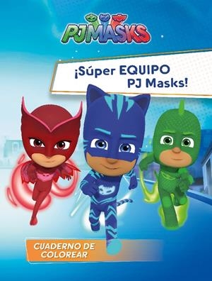 ¡Súper Equipo PJ Masks! (PJ Masks. Actividades) | 9788448849566 | Varios
