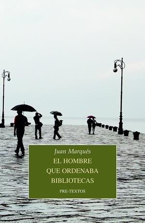 El hombre que ordenaba bibliotecas | 9788418178764 | Marqués, Juan