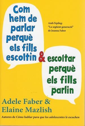 Com hem de parlar perquè els fills escoltin... | 9788497991278 | Faber, Adele / Mazlish, Elaine