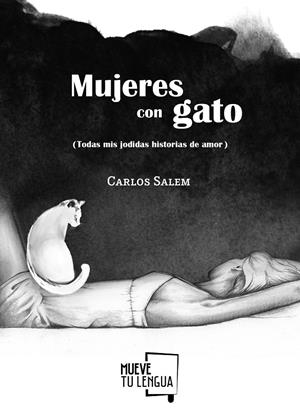 Mujeres con gato (Todas mis jodidas historias de amor) | 9788494567667 | Salem, Carlos