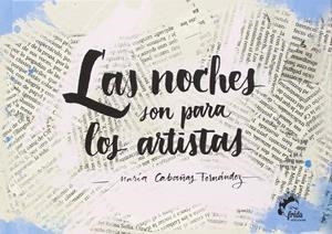 Las noches son para los artista | 9788494398919 | Cabañas Fernández. María